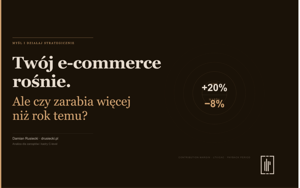 Twój e-commerce rośnie. Ale czy zarabia więcej niż rok temu?